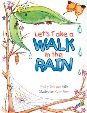 Let's Take a Walk in the Rain by Kathy Johnson
