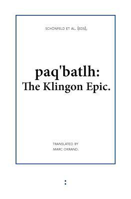 paq'batlh: The Klingon Epic by 