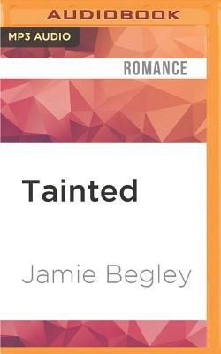 Tainted by Jamie Begley