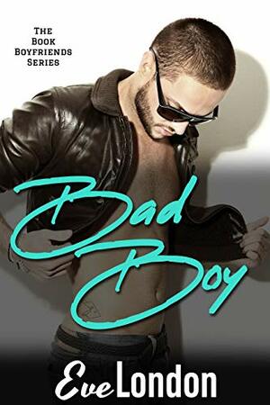 Bad Boy by Eve London