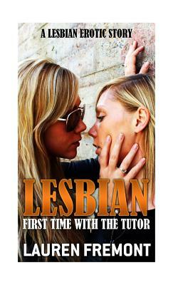 First Time With The Tutor by Lauren Fremont