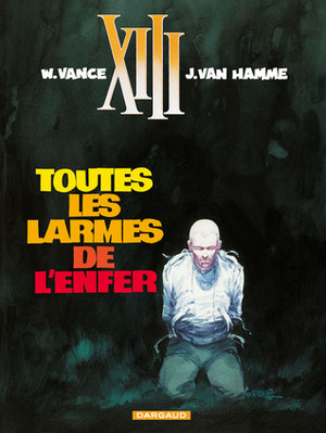 Toutes les larmes de l'enfer by William Vance, Jean Van Hamme