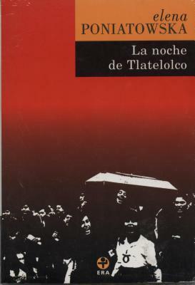 La noche de Tlatelolco by Elena Poniatowska
