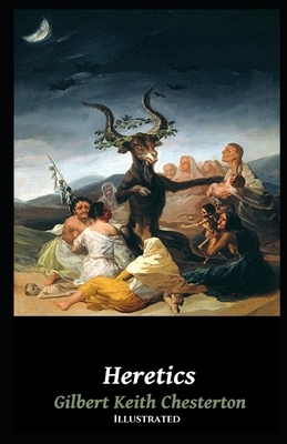 Heretics Illustrated by G.K. Chesterton