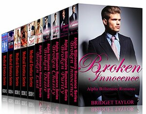 Alpha Billionaire Series Book 1-5 and Medical Erotica Romance Series Book 1-3 by Bridget Taylor, Stacey Rose