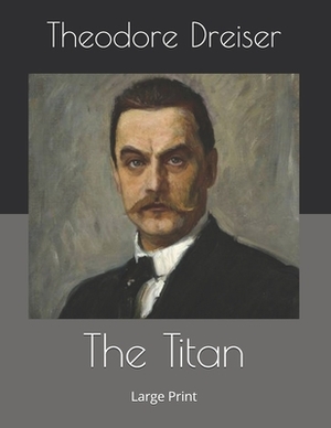 Титан: Трилогия желания, книга 2 by Теодор Драйзер, Theodore Dreiser