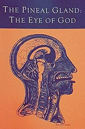 The Pineal Gland : The Eye Of God by Manly P. Hall