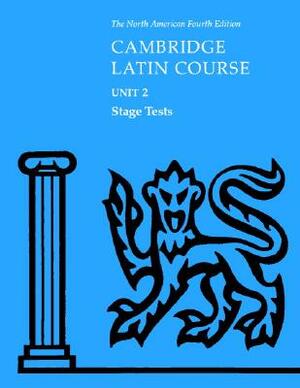 North American Cambridge Latin Course Unit 2 Stage Tests [With Stage Tests] by North American Cambridge Classics Projec