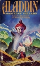 Aladdin: Master of the Lamp by Jack Nimersheim, Mark Aronson, Jane Yolen, Anthony R. Lewis, Gregory Betancourt, Mark Sumner, Jack C. Haldeman II, Beth Meacham, Laurence M. Janifer, George Alec Effinger, David Gerrold, Josepha Sherman, Lawrence Schimel, Marie Antonia Parsons, Mike Resnick, Martha Soukup, Mel White, Pat Cadigan, Janet Kagan, Michelle Sagara West, Lois Tilton, Nick DiChario, Ralph Roberts, Laura Resnick, Barry N. Malzberg, Kate Daniel, Katharine Kerr, Lea Hernandez Seidman, Martin H. Greenberg, Brian M. Thomsen