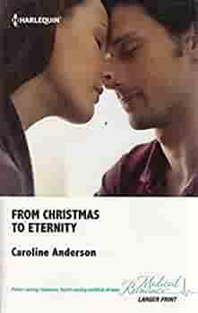 From Christmas to Eternity by Caroline Anderson