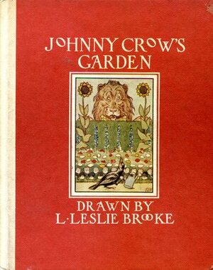 Johnny Crow's Garden A Picture Book by L. Leslie Brooke