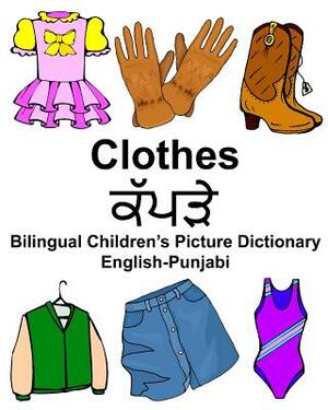 English-Punjabi Clothes Bilingual Children's Picture Dictionary by Richard Carlson Jr