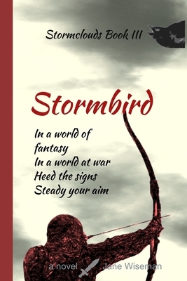 Stormbird: A fantasy novel of rebellion and treachery by Jane Wiseman