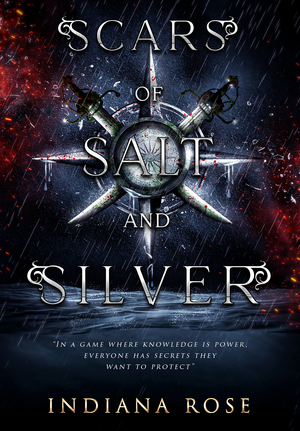 Scars of Salt and Silver by Indiana Rose