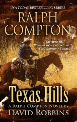 Ralph Compton: Texas Hills by David Robbins