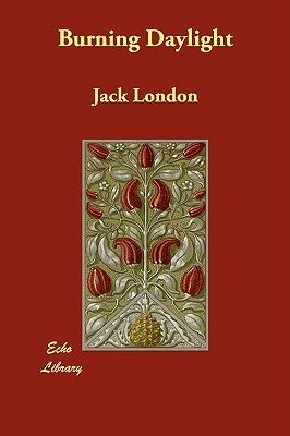 Burning Daylight by Jack London