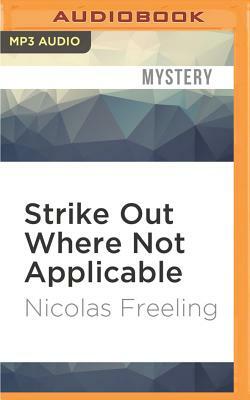 Strike Out Where Not Applicable by Nicolas Freeling