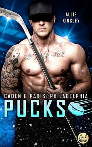 Philadelphia Pucks: Caden & Paris by Allie Kinsley