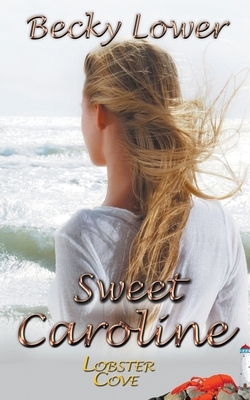 Sweet Caroline by Becky Lower