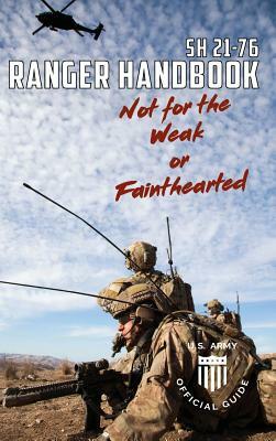 Soldier Handbook SH 21-76 US Army Ranger Handbook February 2011 by United States Government Us Army