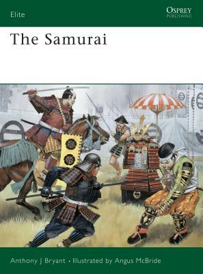 The Samurai: Warriors of Medieval Japan, 940-1600 by Anthony J. Bryant