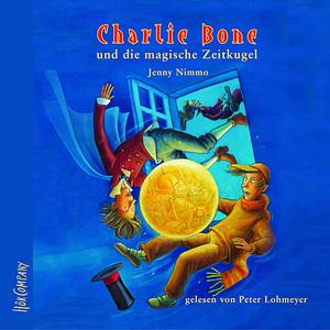 Charlie Bone und die magische Zeitkugel by Jenny Nimmo