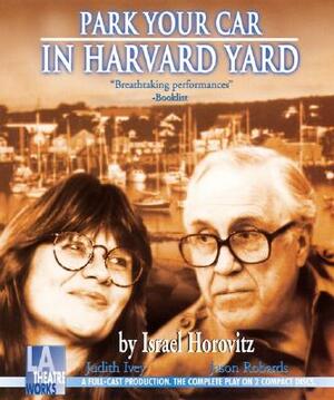 Park Your Car in Harvard Yard by Israel Horovitz