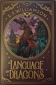 A Language of Dragons by S.F. Williamson