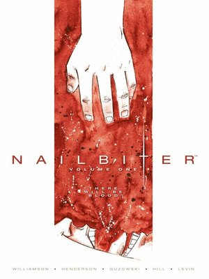 Nailbiter, Vol. 1: There Will Be Blood by Joshua Williamson