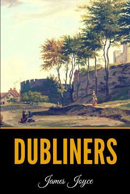 Dubliners by James Joyce