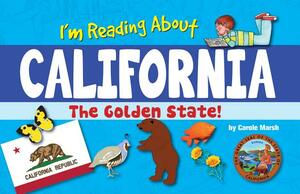 I'm Reading about California by Carole Marsh