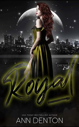 Royal by Ann Denton