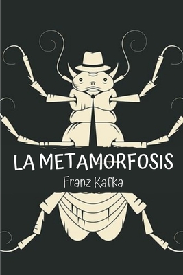 La metamorfosis by Franz Kafka