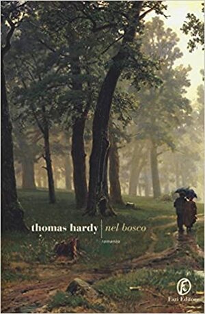 Nel bosco by Thomas Hardy