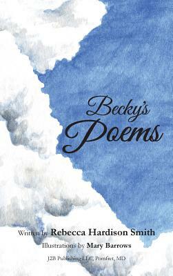 Becky's Poems by Becky Hardison Smith