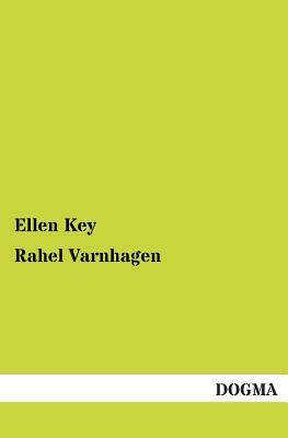 Rahel Varnhagen by Ellen Key