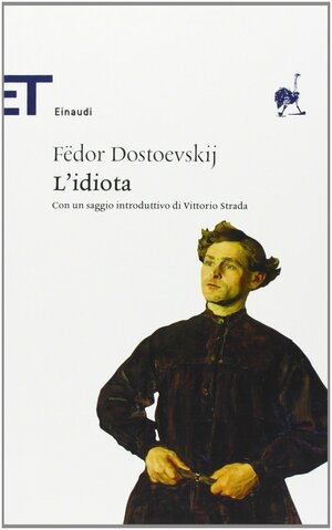 L'idiota by Fyodor Dostoevsky