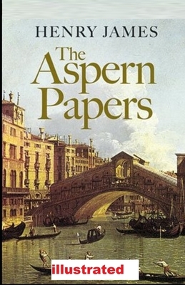 The Aspern Papers illustrated by Henry James