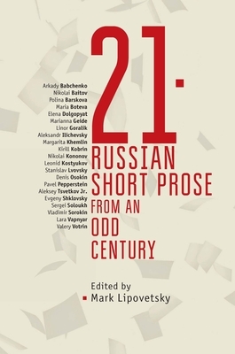 21: Russian Short Prose from the Odd Century by 