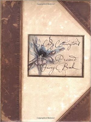 Lady Cottington's Pressed Fairy Book by Terry Jones