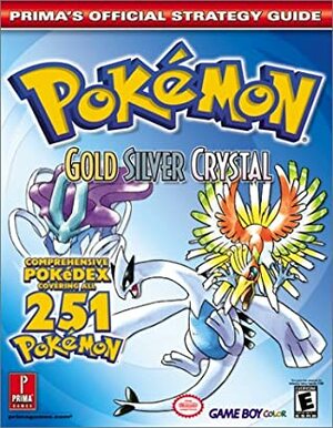 Pokemon Gold, Silver, and Crystal (Prima's Official Strategy Guide) by Elizabeth M. Hollinger