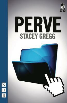 Perve by Stacey Gregg