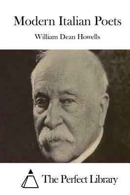 Modern Italian Poets by William Dean Howells
