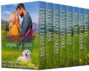 Irresistible - Spring Into Love by Tamara Ferguson, Tamara Ferguson, Suzanne Jenkins, Natalie Ann