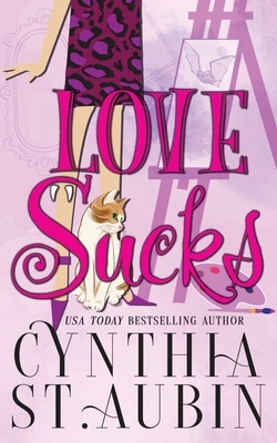 Love Sucks by Cynthia St. Aubin