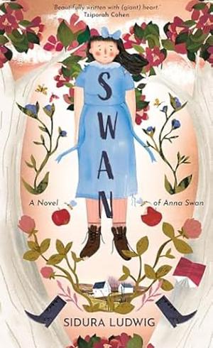 SWAN: The Girl Who Grew  by Sidura Ludwig