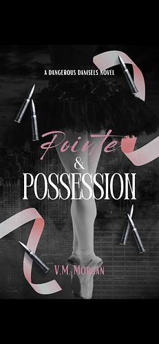 Pointe and possession  by V.M Morgan