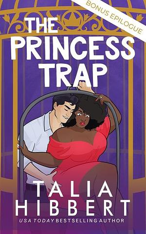 The Princess Trap: Bonus Epilogue  by Talia Hibbert