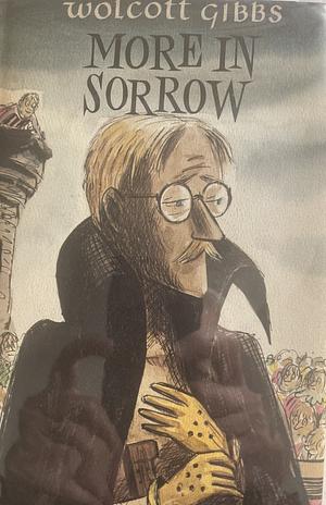 More in Sorrow by Wolcott Gibbs