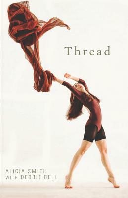 Thread by Alicia Smith